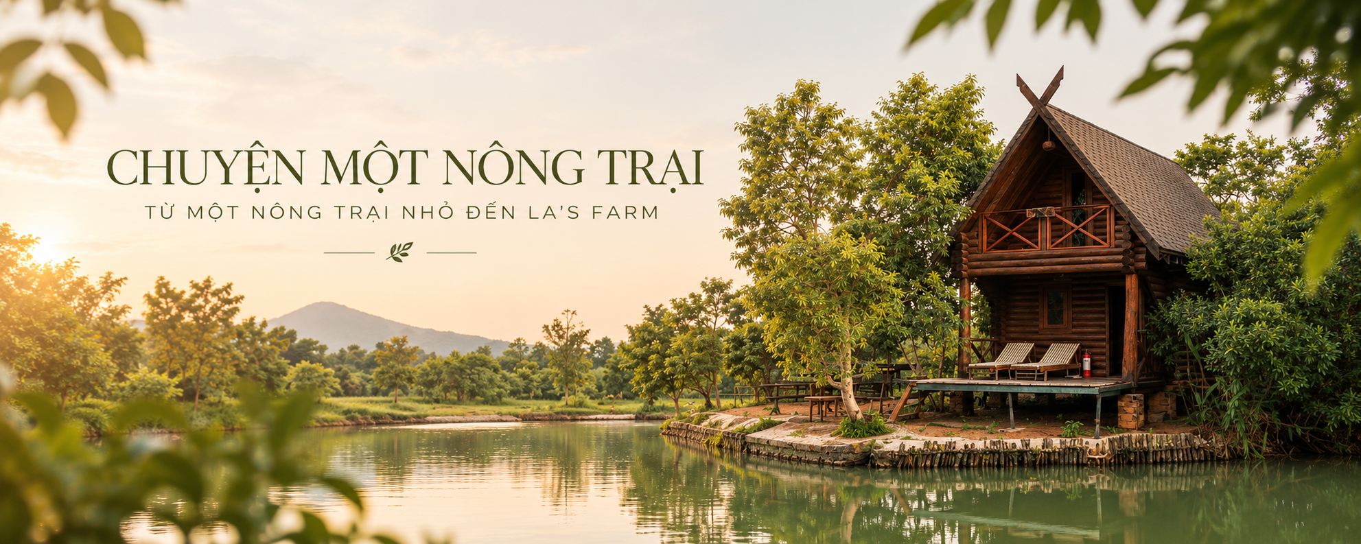 TỪ MỘT NÔNG TRẠI NHỎ ĐẾN LA’S FARMSTAY