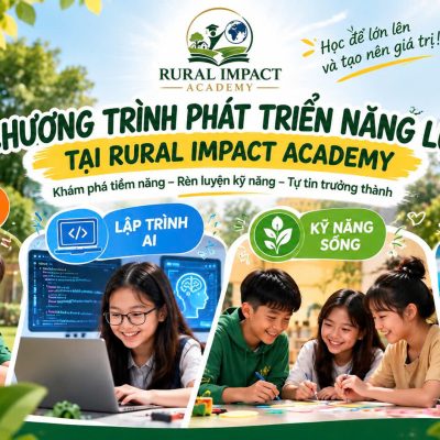 CHƯƠNG TRÌNH PHÁT TRIỂN NĂNG LỰC TẠI RURAL IMPACT ACADEMY